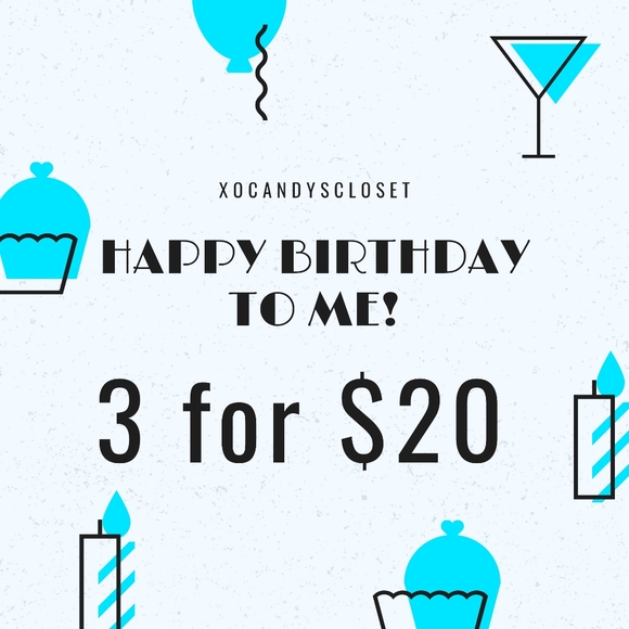 Other - 🎂 3/$20...It's my BIRTHDAY!